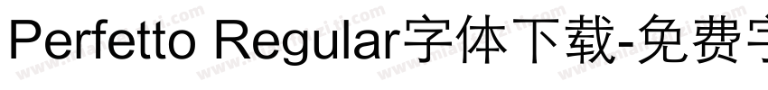 Perfetto Regular字体下载字体转换